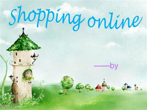英语PPT online shopping 网购_word文档在线阅读与下载_免费文档