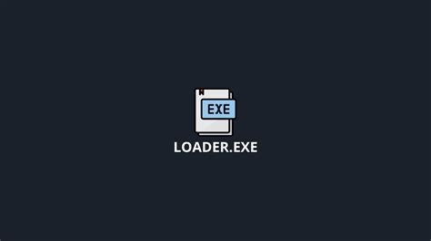 Troubleshoot Loader.exe Errors and Virus Removal – tibbsforge