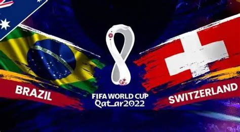 2022世界杯巴西瑞士比分预测 巴西能赢瑞士吗-007游戏网