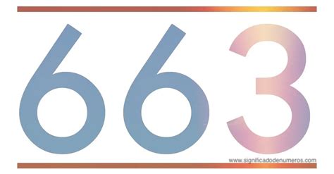 QUE SIGNIFICA EL NÚMERO 663 - Significado de los Números
