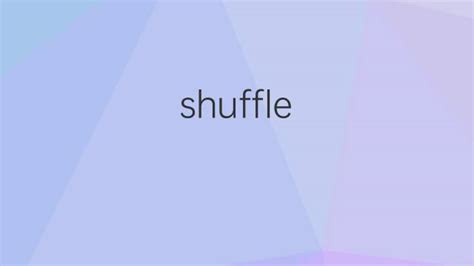 shuffle dance是什么意思 shuffle dance的中文翻译、读音、例句-一站翻译