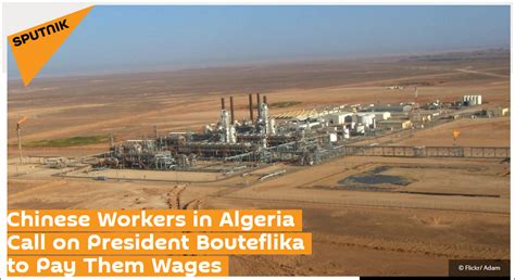 欠薪1300余万 中国工人在阿尔及利亚抗议 - 脉脉