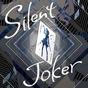 Silent Joker - 萌娘百科 万物皆可萌的百科全书