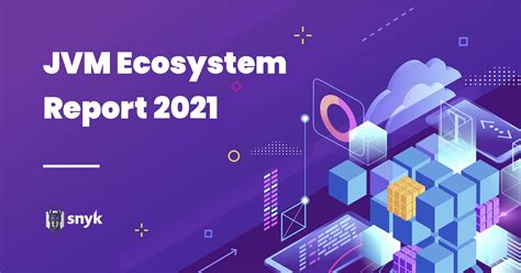 JVM Ecosystem Report 2021 | Snyk