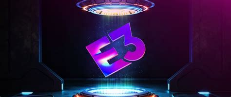 E3 2021 6月15日举行 今年的E3不再有在线活动_新浪游戏_手机新浪网