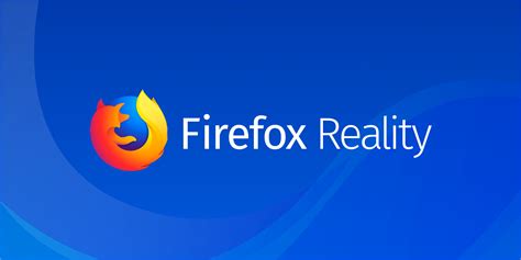 Mozilla Brings Firefox to Augmented and Virtual Reality - The Mozilla Blog