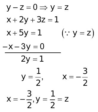 y z = 0 x + 2y + 3z = 1 x y 2z = 0 Solve?