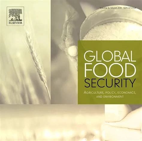食品SCI期刊介绍（21）Global Food Security|期刊|粮食安全|学科_新浪新闻