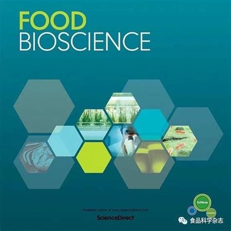 食品SCI期刊介绍（46）- FOOD Bioscience|期刊|食品|综述性_新浪新闻