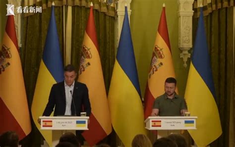 西班牙首相到访乌克兰 宣布新一轮对乌军援_时讯_看看新闻