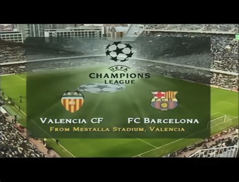经典回顾|99-00欧冠半决赛1 瓦伦西亚4-1巴塞罗那_PP视频体育频道