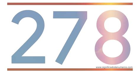 QUE SIGNIFICA EL NÚMERO 278 - Significado de los Números