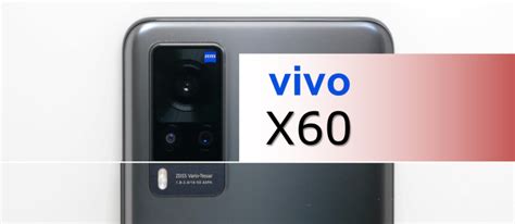 新品x60系列入手介绍,vivo最新款手机x60